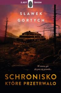 Schronisko, które przetrwało. Autor: Gortych Sławek. Dobreksiazki.pl Okładka książki Schronisko, które przetrwało