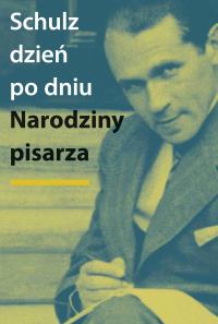 Okładka książki Schulz dzień po dniu. Narodziny pisarza. Rekonstrukcja biografii (1933–1934)