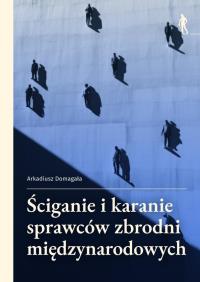 Okładka książki Ściganie i karanie sprawców zbrodni...