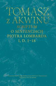 Okładka książki Scriptum o Sentencjach Piotra Lombarda, I, D. 1-18
