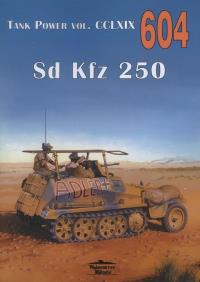 Okładka książki Sd Kfz 250 Tank Power nr 604