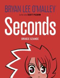 Seconds. Drugie szanse. Autor: Lee O'Malley Bryan. Dobreksiazki.pl Okładka książki Seconds. Drugie szanse