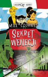 Sekret Wenecji. Autor: Max Czornyj. Dobreksiazki.pl Okładka książki Sekret Wenecji