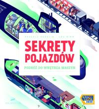 Sekrety pojazdów. Podróż do wnętrza maszyn. Autor: PASCALE HEDELIN, Lou Rihn. Dobreksiazki.pl Okładka książki Sekrety pojazdów. Podróż do wnętrza maszyn