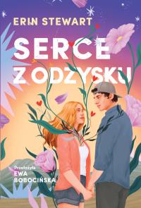 Serce z odzysku. Autor: Erin Stewart. Dobreksiazki.pl Okładka książki Serce z odzysku