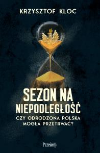 Okładka książki Sezon na niepodległość