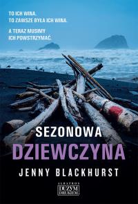Sezonowa dziewczyna. Autor: Jenny Blackhurst. Dobreksiazki.pl Okładka książki Sezonowa dziewczyna