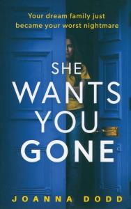 She Wants You Gone. Autor: Dodd Joanna. Dobreksiazki.pl Okładka książki She Wants You Gone
