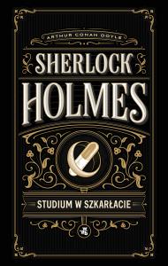 Okładka książki Sherlock Holmes. Studium w szkarłacie. Sherlock Holmes