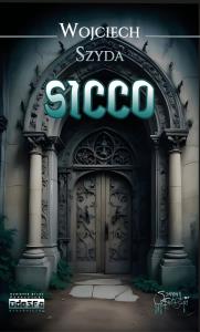 Sicco. Autor: Szyda Wojciech. Dobreksiazki.pl Okładka książki Sicco