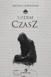 Siedem Czasz. Autor: Sobociński Michał J.. Dobreksiazki.pl Okładka książki Siedem Czasz