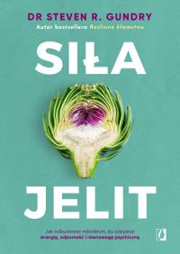 Siła jelit. Autor: Gundry Steven dr. Dobreksiazki.pl Okładka książki Siła jelit