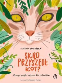 Skąd przyszedł kot?. Autor: Sumińska Dorota. Dobreksiazki.pl Okładka książki Skąd przyszedł kot?