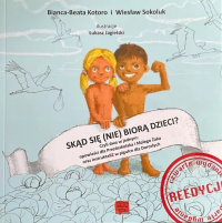 Skąd się nie biorą dzieci? w.4. Autor: Kotoro Bianca-Beata, Wiesław Sokoluk. Dobreksiazki.pl Okładka książki Skąd się nie biorą dzieci? w.4