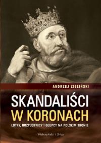 Okładka książki Skandaliści w koronach. Duże Litery