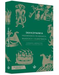 Skandynawia. Przewodnik po bogach, władcach i olbrzymach. Autor: Larrington Carolyne. Dobreksiazki.pl Okładka książki Skandynawia. Przewodnik po bogach, władcach i olbrzymach