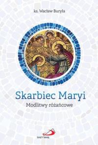 Skarbiec Maryi. Autor: Buryła Wacław. Dobreksiazki.pl Okładka książki Skarbiec Maryi