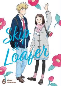Skip & Loafer. Tom 6. Autor: Misaki Takamatsu. Dobreksiazki.pl Okładka książki Skip & Loafer. Tom 6