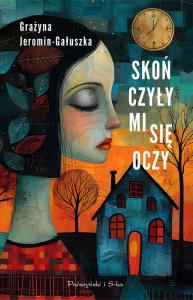 Skończyły mi się oczy. Duże Litery. Autor: Jeromin-Gałuszka Grażyna. Dobreksiazki.pl Okładka książki Skończyły mi się oczy. Duże Litery