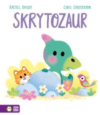 Skrytozaur. Autor: Bright Rachel. Dobreksiazki.pl Okładka książki Skrytozaur
