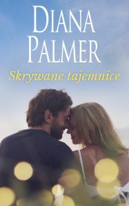 Skrywane tajemnice. Autor: Palmer Diana. Dobreksiazki.pl Okładka książki Skrywane tajemnice
