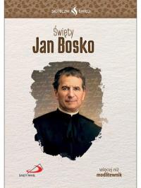 Skuteczni Święci. Święty Jan Bosko. Autor: Praca zbiorowa. Dobreksiazki.pl Okładka książki Skuteczni Święci. Święty Jan Bosko