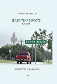Okładka książki Śląsk-Texas. Roots, Korzenie