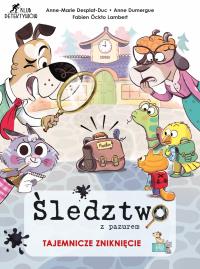 Okładka książki Śledztwo z pazurem. Tajemnicze zniknięcie