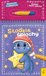Słodkie śpiochy. Magiczny flamaster. Autor: Opracowanie zbiorowe. Dobreksiazki.pl Okładka książki Słodkie śpiochy. Magiczny flamaster