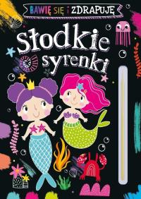 Okładka książki Słodkie syrenki. Bawię się i zdrapuję