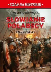 Słowianie połabscy.. Autor: Robert F. Barkowski. Dobreksiazki.pl Okładka książki Słowianie połabscy.