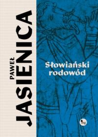 Słowiański rodowód. Autor: Jasienica Paweł. Dobreksiazki.pl Okładka książki Słowiański rodowód