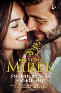 Smak dubajskiej czekolady. Autor: Mirek Krystyna. Dobreksiazki.pl Okładka książki Smak dubajskiej czekolady