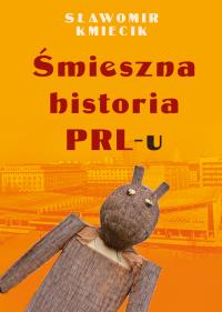 Okładka książki Śmieszna historia PRL-u