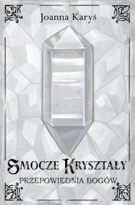 Okładka książki Smocze kryształy T.3 Przepowiednia bogów
