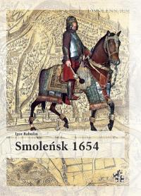 Smoleńsk 1654. Autor: Igor Babulin. Dobreksiazki.pl Okładka książki Smoleńsk 1654