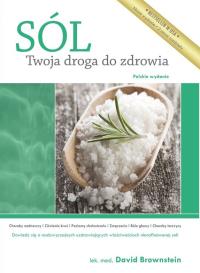 Sól Twoja droga do zdrowia - uszkodzone. Autor: DAVID BROWNSTEIN. Dobreksiazki.pl Okładka książki Sól Twoja droga do zdrowia - uszkodzone