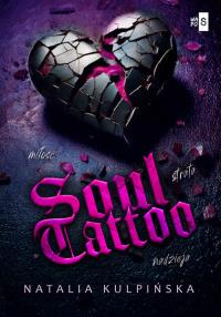 Soul Tattoo. Autor: Natalia Kulpińska. Dobreksiazki.pl Okładka książki Soul Tattoo