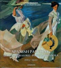 Spanish Painting 1665-1920. Autor: Hansen Emma. Dobreksiazki.pl Okładka książki Spanish Painting 1665-1920