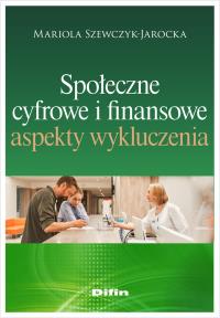 Okładka książki Społeczne, cyfrowe i finansowe aspekty wykluczenia