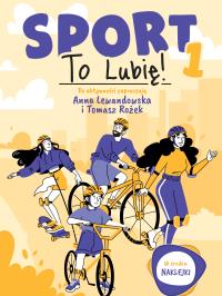Sport to lubię. Active Book. Wydawca: Nauka. To lubię. Dobreksiazki.pl Opakowanie Sport to lubię. Active Book