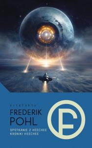Spotkanie z Heechee / Kroniki Heechee. Autor: Frederik Pohl. Dobreksiazki.pl Okładka książki Spotkanie z Heechee / Kroniki Heechee