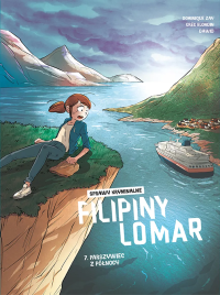 Sprawy kryminalne Filipiny Lomar. Parszywiec z północy. Tom 7. Autor: Dominique Zay, Greg Blondin. Dobreksiazki.pl Okładka książki Sprawy kryminalne Filipiny Lomar. Parszywiec z północy. Tom 7