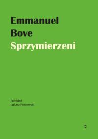Sprzymierzeni. Autor: Emmanuel Bove. Dobreksiazki.pl Okładka książki Sprzymierzeni