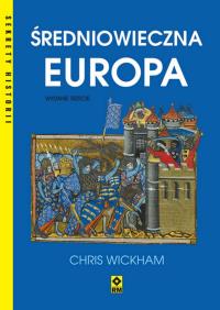 Średniowieczna Europa. Autor: Chris Wickham. Dobreksiazki.pl Okładka książki Średniowieczna Europa