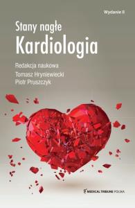 Stany nagłe Kardiologia wyd.II. Autor: prof. Tomasz Hryniewiecki i prof. Piotr Pruszczyk. Dobreksiazki.pl Okładka książki Stany nagłe Kardiologia wyd.II