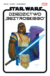 Star Wars. Dziedzictwo „Beztroskiego'. Autor: Ethan Sacks, Will Sliney. Dobreksiazki.pl Okładka książki Star Wars. Dziedzictwo „Beztroskiego'