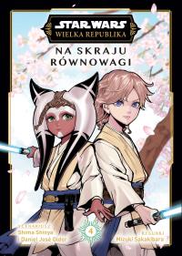 Star Wars. Wielka Republika. Na skraju równowagi. Tom 4. Autor: DANIEL JOSE OLDER, Shima Shinya, Mizuki Sakakibara. Dobreksiazki.pl Okładka książki Star Wars. Wielka Republika. Na skraju równowagi. Tom 4