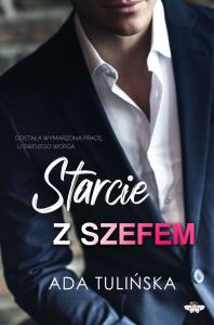 Starcie z szefem. Autor: Ada Tulińska. Dobreksiazki.pl Okładka książki Starcie z szefem