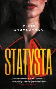 Statysta. Autor: Chomczyński Piotr. Dobreksiazki.pl Okładka książki Statysta